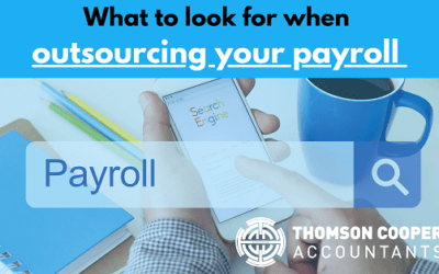 Outsourced payroll – what to look for when outsourcing your payroll