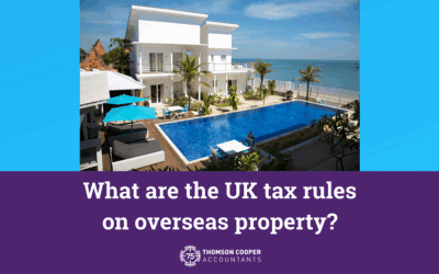 Sun, Sangria, and Self-Assessment: UK tax on overseas property